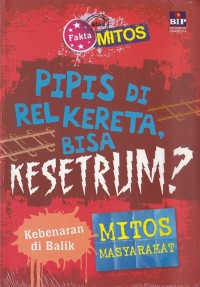 Pipis Di Rel Kereta, Bisa Kesetrum? (Fakta Atau Mitos)