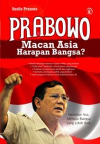 Prabowo Macam Asia Harapan Bangsa?