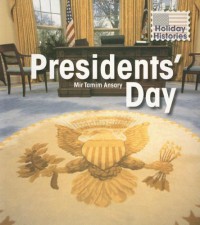 Presidents' Day (Holiday Histories)