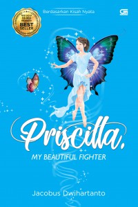 Priscilla: My Beautiful Fighter