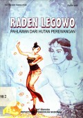 Raden legowo pahlawan dari hutan perewangan