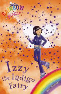 Rainbow Magic 6 : Izzy The Indigo Fairy