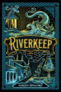 Riverkeep: A Novel