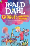 Roald Dahl : George's Marvellous Medicine