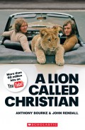 Scholastic Readers 4 ; A Lion Called Christian