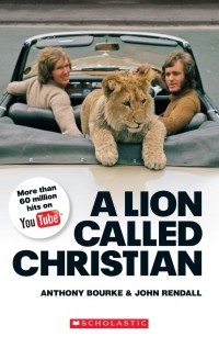 Scholastic Readers 4 ; A Lion Called Christian
