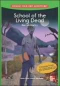 School Of The LiVIng Dead (Choose Your Own Adventure)