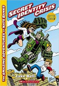 Secret Identity Crisis (The Amazing Adventures Of Nate Banks)