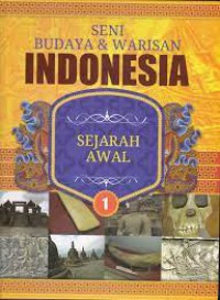 Seni Budaya & Warisan Indonesia 1 : Sejarah Awal