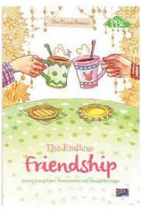 Pbc : The Endless Friendship : Semua Orang Tahu, Persahabatan Kita Sangat Berharga