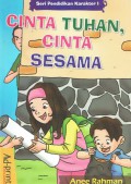 Cinta Tuhan, Cinta Sesama : Seri Pendidikan Karakter