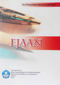 Seri Penyuluhan Bahasa Indonesia; Ejaan