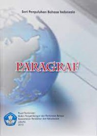 Seri Penyuluhan Bahasa Indonesia; Paragraf