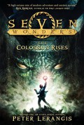 Seven Wonders Book 1 : The Colossus Rises