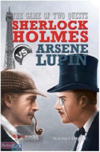 Sherlock Holmes Vs Arsene Lupin : The Game Of Two Quests