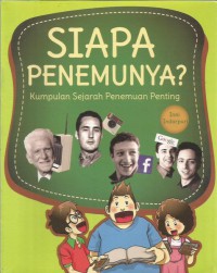 Siapa Penemunya? Kumpulan Sejarah Penemuan Penting