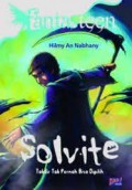 SolVIte : Takdir Tak Pernah Bisa Dipilih (Fantasteen)