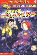 Space Explorers : The Magic School Bus