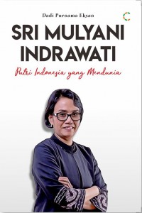 Sri Mulyani Indrawati : Putri Indonesia Mendunia