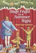 Stage Fright On A Summer Night : Magic Tree House # 25