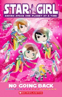 Star Girl Book 15; No Going Back