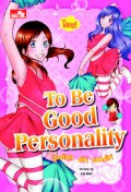 Teens ; To Be Good Personality