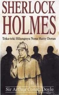 Teka-Teki Hilangnya Nona Hatty Doran : Sherlock Holmes