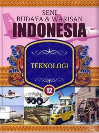 Seni Budaya & Warisan Indonesia 12 : Teknologi