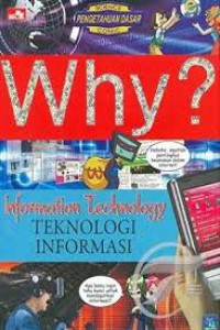 Why ? Teknologi Dan Informasi