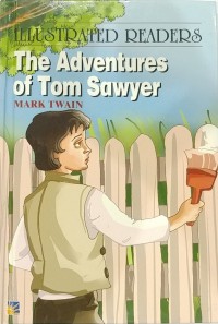 The Adventures Of Tom Sawyer : Illustrated Readers