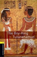 The Boy-King Tutankhamun: Oxford Bookworms Stage 1