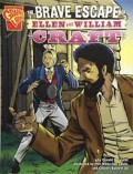 The Brave Escape Ellen And William Craft