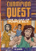 Champion Quest : The Cloak Of Purple Silk