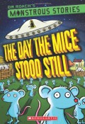 The Day The Mice Stood Still (Dr. Roach Monstrous Stories)