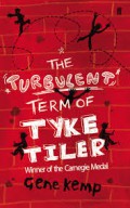 The Faber Children's Treasury : The Turbulent Term Of Tyke Tiler