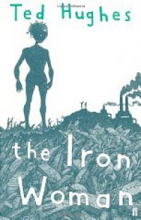 The Faber Children's Treasury : The Iron Woman