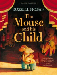 The Faber Children's Treasury : The Mouse And His Child