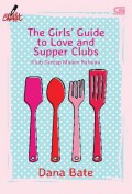 The Girls Guide to Love and Clubs: Klus Santap Malam Rahasia