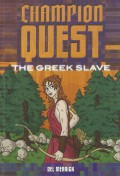 Champion Quest : The Greek Slave