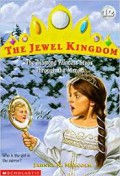 The Jewel Kingdom : The Diamond Princess Steps Throug The Mirror