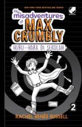 The Misadventures Of Max Crumbly 2 : Huru Hara Di Sekolah