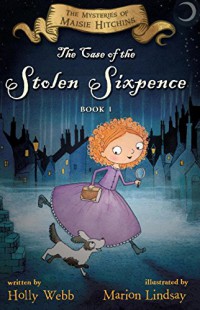 The Mysteries Of Maisie Hitchins The Case Of The Stolen SIXpence 1