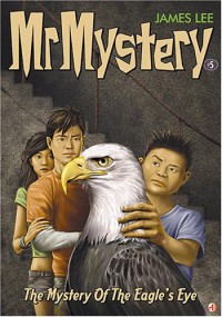 The Mystery Of The Eagle's Eye : Mr Mystery # 5
