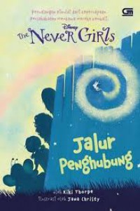 The Never Girls: Jalur Penghubung