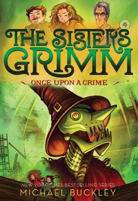 The Sisters Grimm 4 : Once Upon A Crime