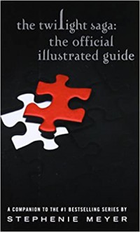 The Twilight Saga: The Official Illustrated Guide