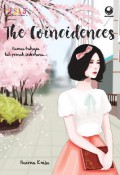 The concidenes : Karena bahagia tak pernah sederhana