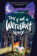 This Is Not A Werewolf Story