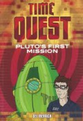 Time Quest : Plutos First Mission