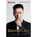 Gameplan : Strategi Kembangkan Bisnis Dari Nol Sampai Triliun